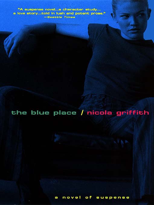 Title details for Blue Place by Nicola Griffith - Available